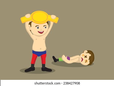 Happy wrestler holding up a gold belt and his beaten up opponent lying unconscious on the ground. Vector illustration isolated on plain brown background.