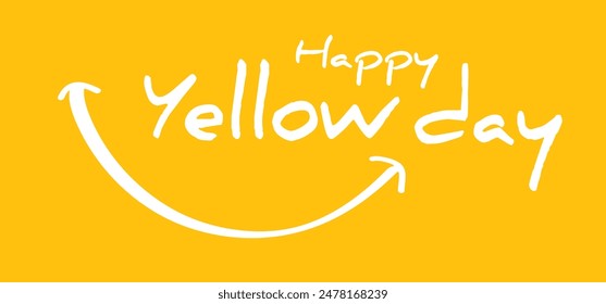 Happy yellow day. Means the happiest day of the year. It is a public holiday in Spain, celebrating the start of summer (verano). Espana, bank holiday. Smile face.