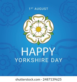 Happy Yorkshire Day, august 1, social media post, banner concept, suitable for sale, vector illustration, Great Britain, with White Rose of York illustration.