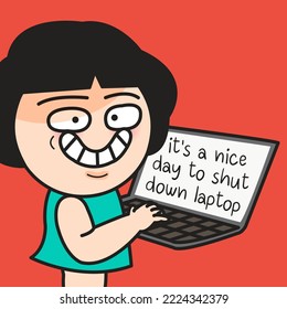 Happy Young Office Woman With Cunning Smile Holding A Laptop With Words It's A Nice Day To Shut Down Laptop On The Screen Concept Card Character illustration