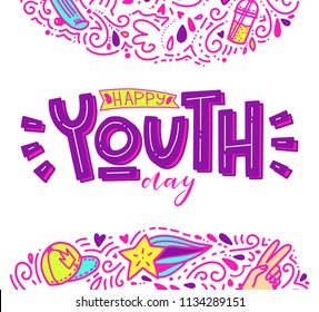Happy Youth day. Beautiful lettering. illustration,card,banner or poster for international youth day.