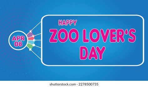 Happy Zoo Lover’s Day, April 08. Calendar of April Retro Text Effect, Vector design
