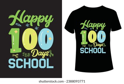 Happy100 Days of School t shirt