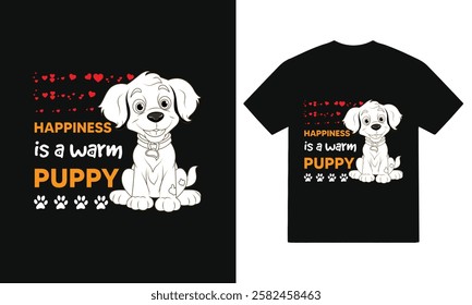 Happyness is a warm puppy -Typography, quote, vector dog t shirt design