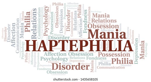 Haptephilia word cloud. Type of Philia.