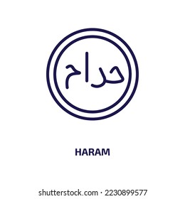 haram icon from religion collection. Thin linear haram, islamic, ramadan outline icon isolated on white background. Line vector haram sign, symbol for web and mobile