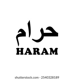 'Haram' Logo Information, is important to indicate that a product is not halal for Moslem or Islam, especially for foods and drink. Vector Illustration