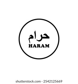 Informações sobre a etiqueta do logotipo 'Haram', é importante indicar que um produto não é halal para muçulmanos ou islâmicos, especialmente para alimentos e bebidas. Ilustração de vetor