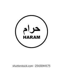 Informações sobre a etiqueta do logotipo 'Haram', é importante indicar que um produto não é halal para muçulmanos ou islâmicos, especialmente para alimentos e bebidas. Ilustração de vetor