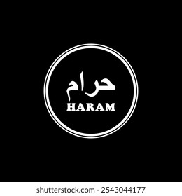 Informações sobre a etiqueta do logotipo 'Haram', é importante indicar que um produto não é halal para muçulmanos ou islâmicos, especialmente para alimentos e bebidas. Ilustração de vetor