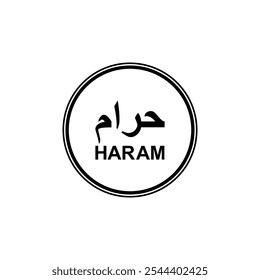 Informações sobre a etiqueta do logotipo 'Haram', é importante indicar que um produto não é halal para muçulmanos ou islâmicos, especialmente para alimentos e bebidas. Ilustração de vetor