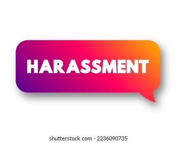 Harassment is unwelcome conduct that is based on race, color, religion, national origin, older age, disability, or genetic information, text concept message bubble