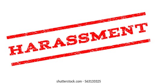 Harassment watermark stamp. Text caption between parallel lines with grunge design style. Rubber seal stamp with dirty texture. Vector red color ink imprint on a white background.