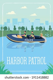 Harbor patrol poster, flat vector template. Police officers patrol in water craft. Brochure, booklet one page concept design with cartoon characters. Protecting people from criminals flyer, leaflet