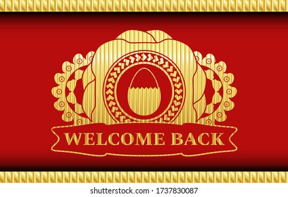hard boiled egg icon and WELCOME BACK text Red color and Gold realistic badge. Traditional exquisite background. Intense illustration. 