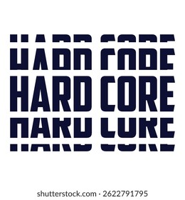 vetor de design de tipografia hard core, para camisetas, cartazes e outros usos