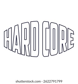 hard core typography design vector, for t-shirt, poster and other uses