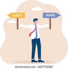 hard or easy path to career success or business growth, businessman carrying a sign choosing the direction of the easy or hard route

