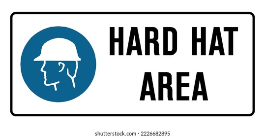 Hard Hat Area - Mandatory Signs - Head Safety, Hard Hat, Protection Signs, Industrial Instructions. 