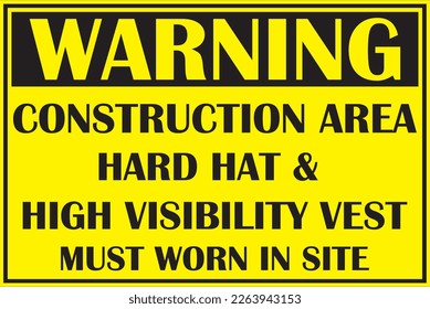 Hard hats and high visibility vest must be worn sign vector, construction area sign vector eps