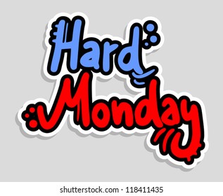 Hard monday