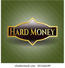Hard Money gold badge or emblem