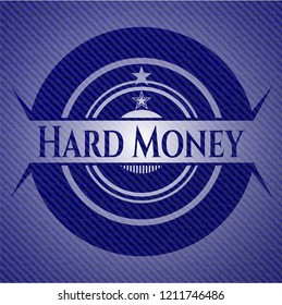Hard Money with jean texture