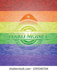 Hard Money on mosaic background with the colors of the LGBT flag