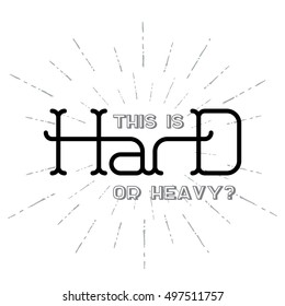 Hard - original lettering. Vector illustration.
