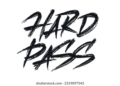 Hard Pass vector lettering. Handwritten text label. Freehand typography design