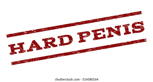Hard Penis watermark stamp. Text caption between parallel lines with grunge design style. Rubber seal stamp with unclean texture. Vector dark red color ink imprint on a white background.