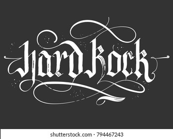 Hard Rock gothic calligraphy, rock-music hand lettering typography, biker t-shirt emblem, punk rocker Blackletter script print. Vector