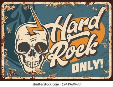 Hard rock music poster or retro metal rusty plate, vector concert or band fest and live music show festival. Hard rock only music concert poster with grunge skeleton skull and lightning thunderbolt