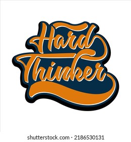 Hard Thinker quote text art typography sticker design