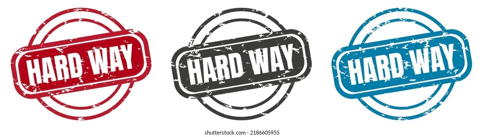 Hard way stamp. hard way round isolated sign
