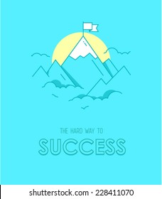 The hard way to success hipster poster with mountains in front of sunset and a flag on the top in a flat style