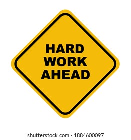 Hard Work Ahead Sign On White Stock Vector (Royalty Free) 1884600097