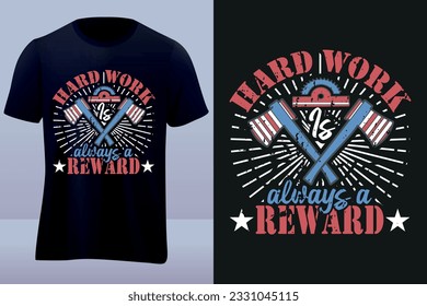Hard work is always a reward labor day tshirt design 