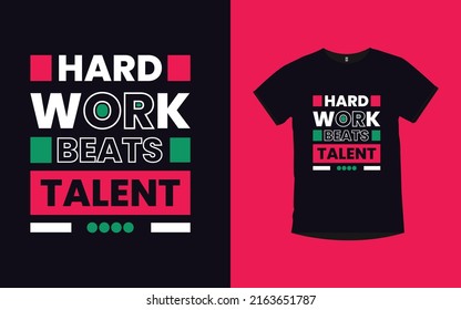 Hard work beats talent Inspirational Quotes Typography T-Shirt Design