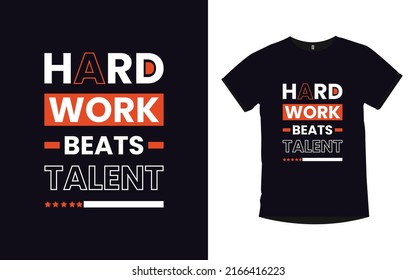 Hard work beats talent Inspirational quotes typography t-shirt design