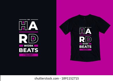 Hard work beats talent modern geometric typography inspirational quotes t shirt design