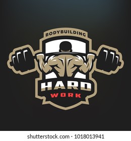 Hard Work. Bodybuilding Emblem, Logo On A Dark Background.