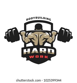 Hard work. Bodybuilding emblem, logo