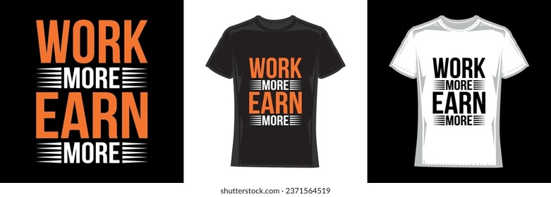 hard work earns success, modern typography work t-shirt design