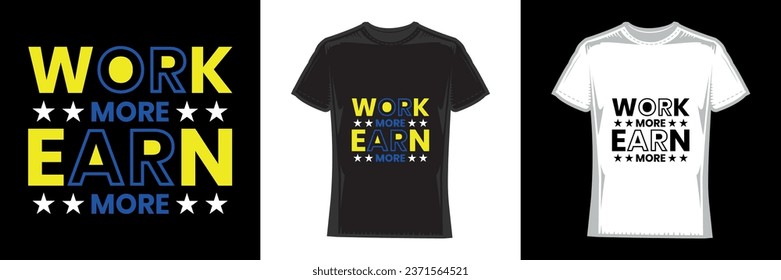 hard work earns success, modern typography work t-shirt design
