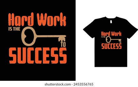 Hard work is the key to success typography t shirt design,typography t shirt design.