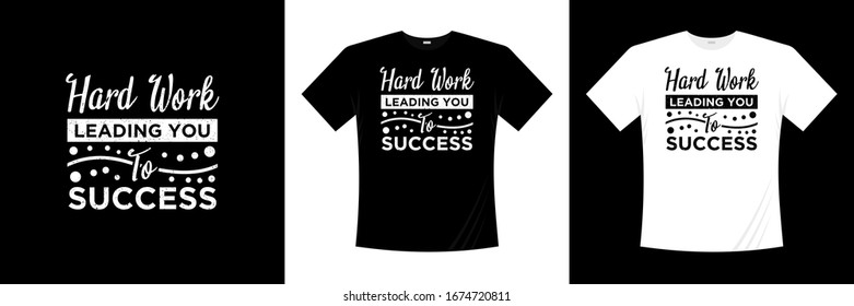 Hard work leading you to success typography t shirt design