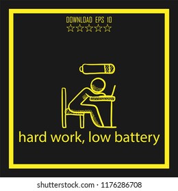 hard work, low battery sketch vector icon
