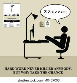 Hard work never killed anybody humour