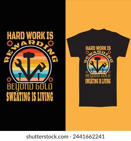 Hard Work is New Labor Day T Shirt Design.